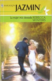 La Mujer Mas Deseada: (The Most Desired Woman) (Harlequin Jazmin (Spanish)) (Spanish Edition)