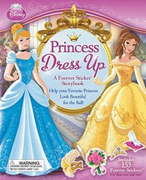 Disney Princess Dress Up: A Forever Sticker Storybook