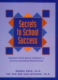 Secrets to School Success: Guiding Your Child Through a Joyous Learning Experience