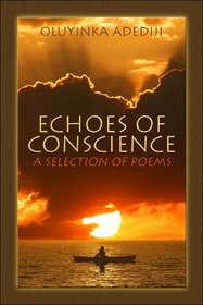 Echoes of Conscience: A Selection Of Poems