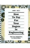 How to Pay for Your Degree in Engineering 2009-2011