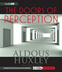 The Doors of Perception: The Classic Exploration of Altered Consciousness and Spirituality