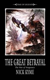 The War of Vengeance: The Great Betrayal (The Time of Legends)