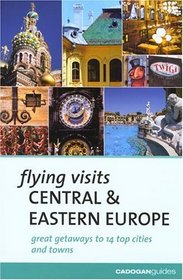 Flying Visits Central  Eastern Europe (Cadogan Guides)