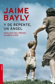 Y de repente, un ngel (Spanish Edition)