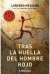 Tras La Huella Del Hombre Rojo/ Behind the Footprints of the Red Man (Spanish Edition)