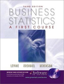 Business Statistics: A First Course and CD-ROM, Third Edition