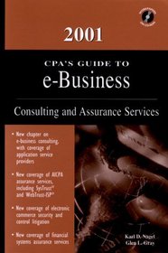 2001 Cpa's Guide to E-Business: Consulting and Assurance Services