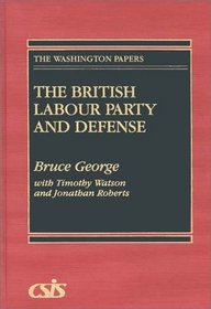 The British Labour Party and Defense (The Washington Papers)