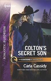 Colton's Secret Son (Coltons of Shadow Creek, Bk 1) (Harlequin Romantic Suspense, No 1935)