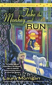 Take the Monkey and Run (Call of the Wilde, Bk 4)
