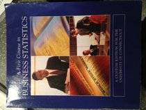 A First Course in Business Statistics