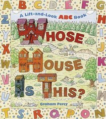 Whose House is This? : A Lift-And-look ABC Book (Great Big Board Book)