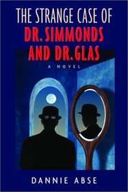 The Strange Case of Dr. Simmonds and Dr. Glas: A Novel
