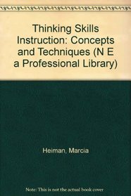 Thinking Skills Instruction: Concepts and Techniques (N E a Professional Library)