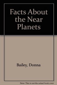 Facts About the Near Planets