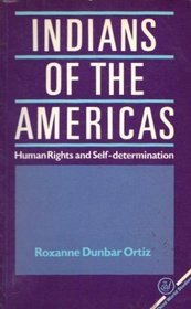 Indians of the Americas: Self-Determination and Human Rights