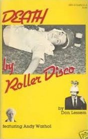 Death by Roller Disco featuring Andy Warhol