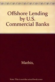 Offshore Lending by U.S. Commercial Banks