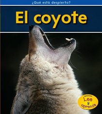 El coyote (Coyotes) (Heinemann Lee Y Aprende/Heinemann Read and Learn) (Spanish Edition)