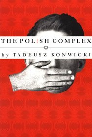 The Polish Complex: A Novel (American Literature (Dalkey Archive))