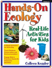 Hands-On Ecology: Real-Life Activities for Kids