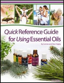 Quick Reference Guide for Essential Oils (13th Edition) 2012