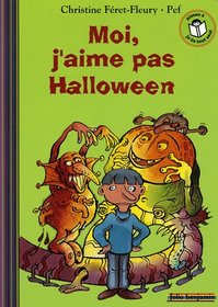 Moi, J'Aime Pas Halloween (French Edition)
