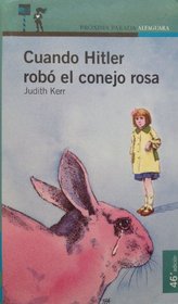 Cuando Hitler Robo El Conejo Rosa/When Hitler Stole Pink Rabbit (Spanish Edition)