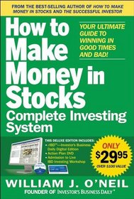 The How to Make Money in Stocks Complete Investing System: Your Ultimate Guide to Winning in Good Times and Bad