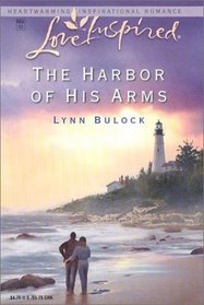 The Harbor of His Arms (Safe Harbor, Bk 1) (Love Inspired, No 204)