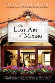 The Lost Art of Mixing (School of Essential Ingredients, Bk 2)