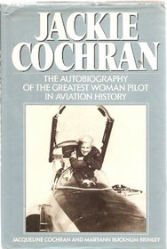 Jackie Cochran : An Autobiography