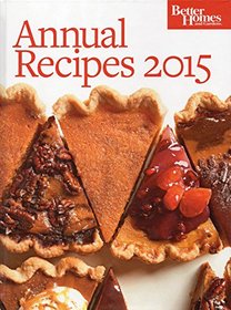 Better Homes and Gardens Annual Recipes 2015
