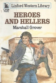 Heroes and Hellers (Linford Western Library)