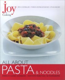 Joy of Cooking: All About Pasta  Noodles