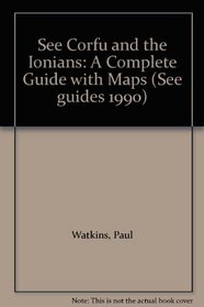 See Corfu and the Ionians (See Guides 1990)