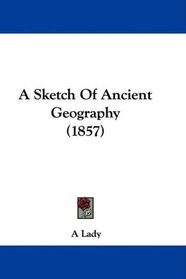 A Sketch Of Ancient Geography (1857)