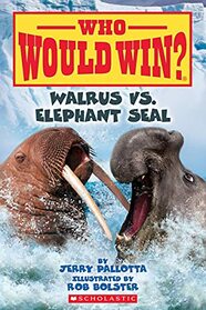 Walrus vs. Elephant Seal (Who Would Win?, Bk 25)
