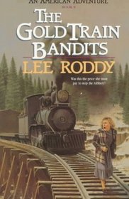 The Gold Train Bandits (An American Adventure, Book 8)