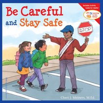 Be Careful And Stay Safe (Learning to Get Along)