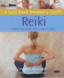 Reiki: Simple Routines for Home, Work and Travel (Busy Person's Guide)