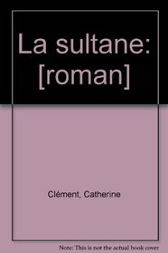La Sultane (French Edition)