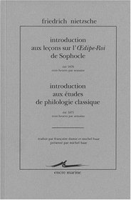 Introduction aux leons sur l'Oedipe-Roi de Sophocle; Introduction aux tudes de philologie classique