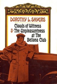 Clouds of Witness and The Unpleasantness at the Bellona Club