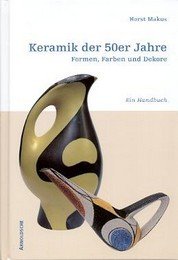 Keramik der 50er Jahre - Ein Handbuch.