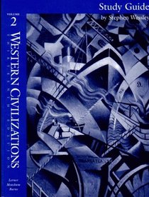Western Civilizations: Study Guide to Accompany Volume 2, 13th Edition