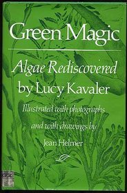 Green Magic: Algae Rediscovered