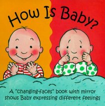 How Is Baby? (Changing Faces)