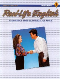 Real Life English: A Competency-Based ESL Program for Adults (Level 1 Workbook)